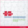 Bach J.S.: Nouveaux Brandebourgeois 7-12